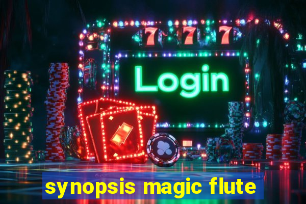 synopsis magic flute