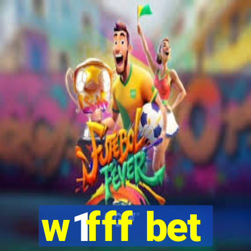 w1fff bet