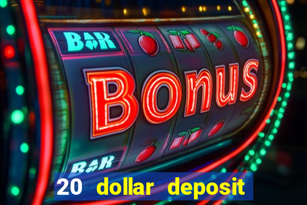 20 dollar deposit casinos for new zealanders