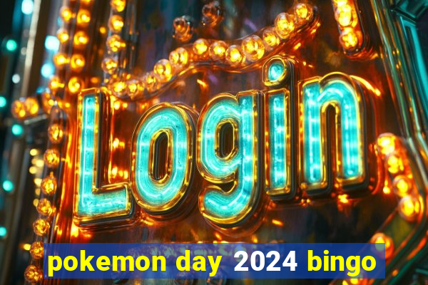 pokemon day 2024 bingo