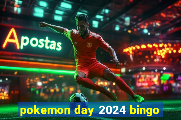 pokemon day 2024 bingo