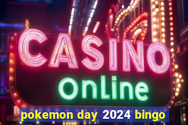 pokemon day 2024 bingo