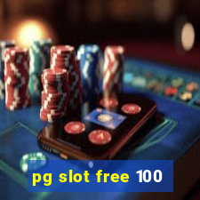 pg slot free 100