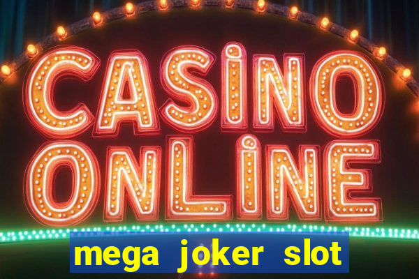 mega joker slot free play