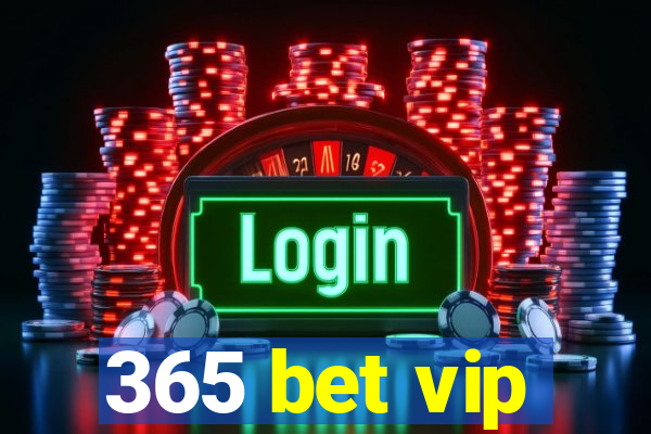 365 bet vip