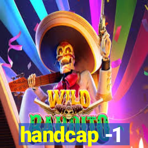 handcap -1