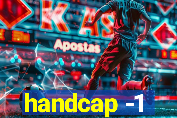 handcap -1