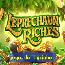 jogo do tigrinho rodadas gr谩tis