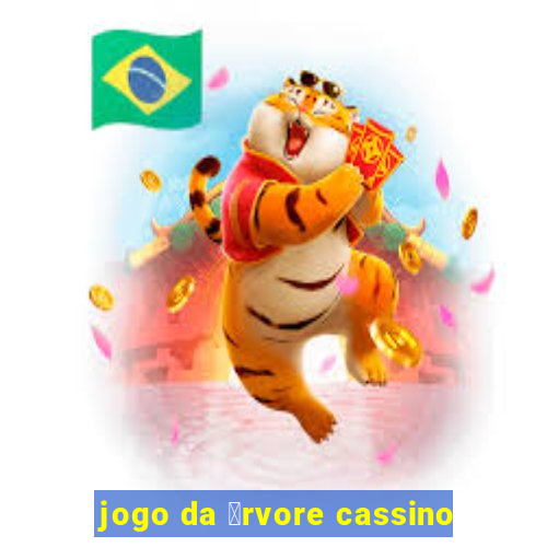 jogo da 谩rvore cassino