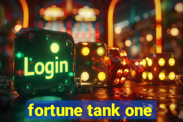 fortune tank one