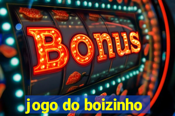 jogo do boizinho