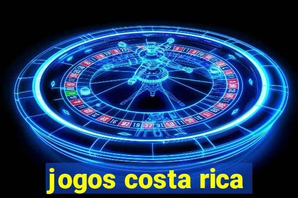 jogos costa rica