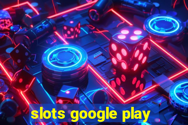 slots google play