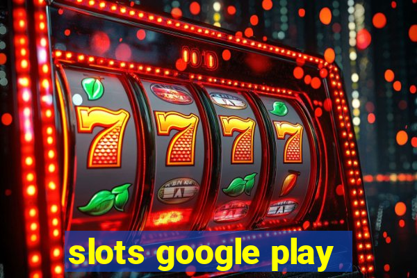 slots google play