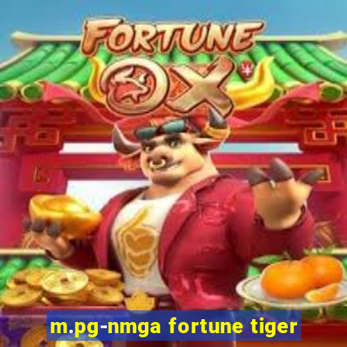 m.pg-nmga fortune tiger