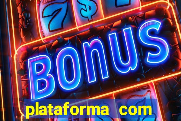 plataforma com bonus no cadastro sem deposito