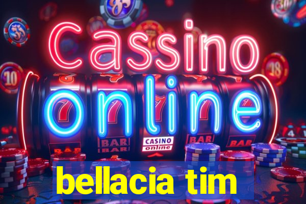 bellacia tim