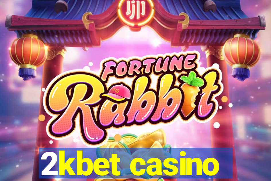 2kbet casino