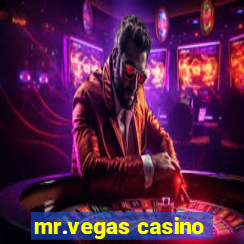 mr.vegas casino