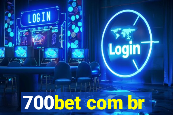 700bet com br