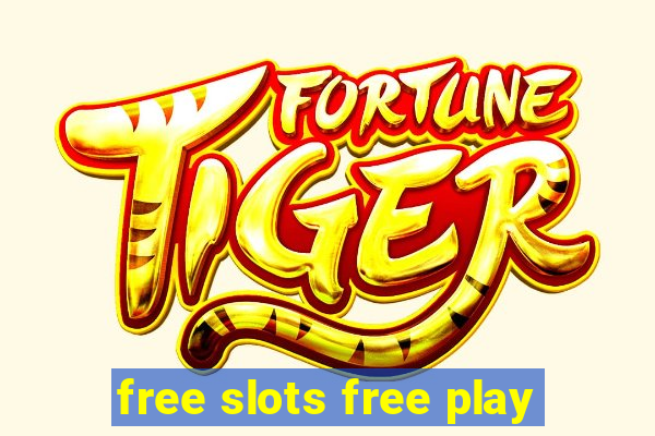 free slots free play