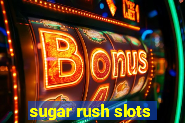 sugar rush slots