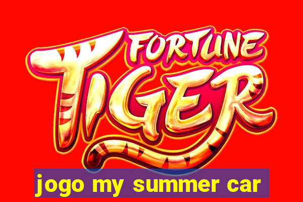 jogo my summer car