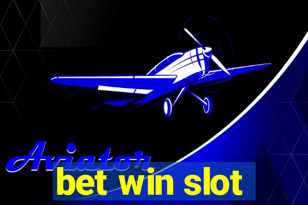 bet win slot