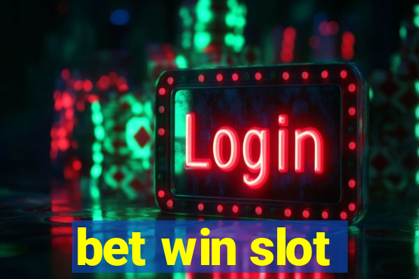 bet win slot