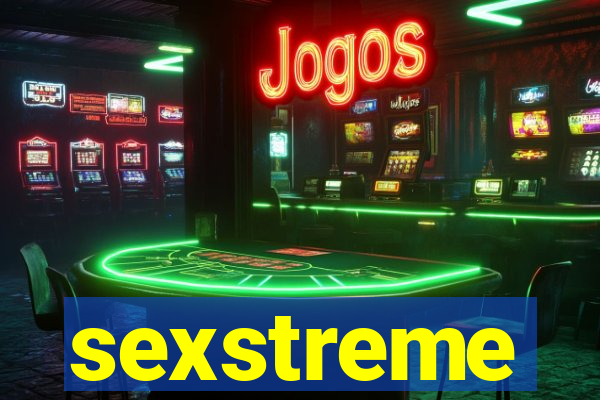 sexstreme