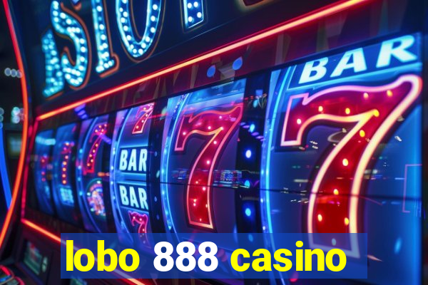 lobo 888 casino