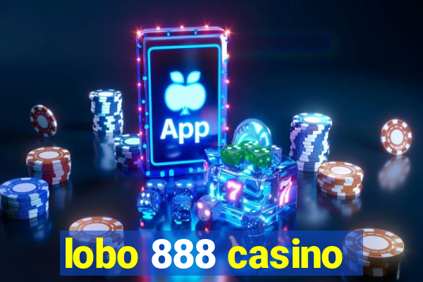 lobo 888 casino