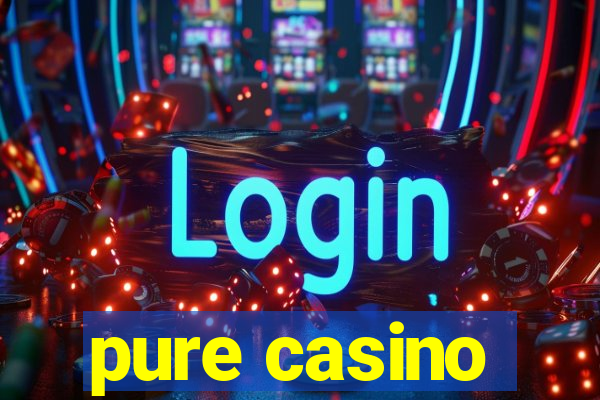 pure casino