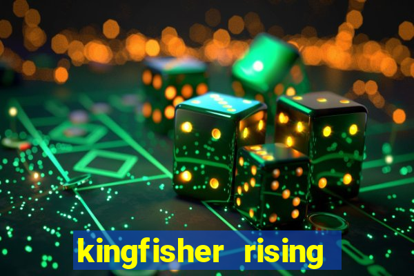 kingfisher rising slot demo