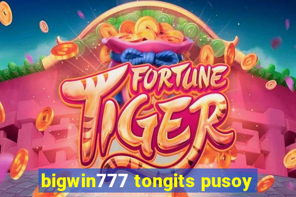 bigwin777 tongits pusoy