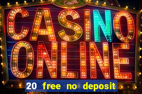 20 free no deposit casino us