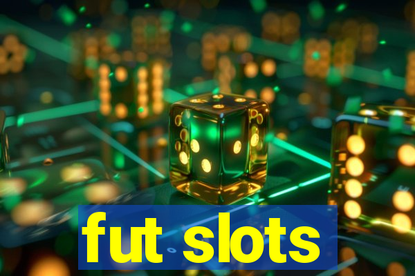 fut slots