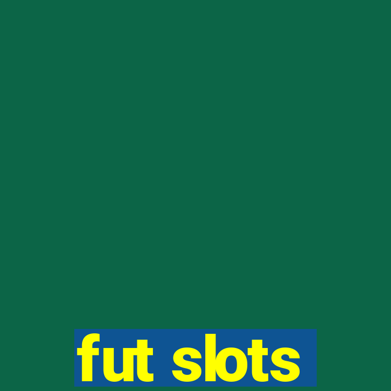 fut slots