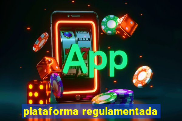 plataforma regulamentada