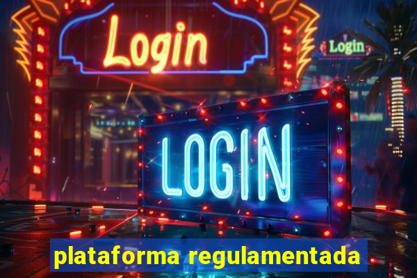 plataforma regulamentada