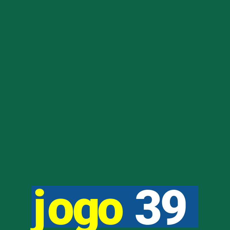 jogo 39