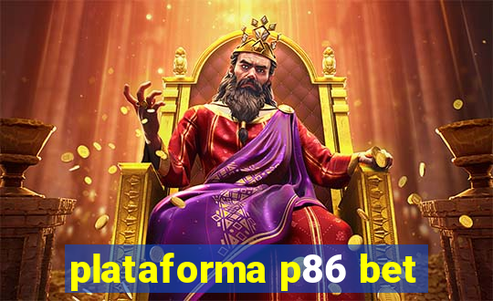 plataforma p86 bet