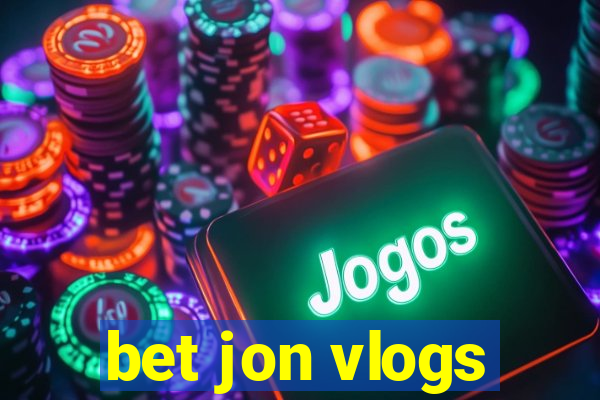 bet jon vlogs