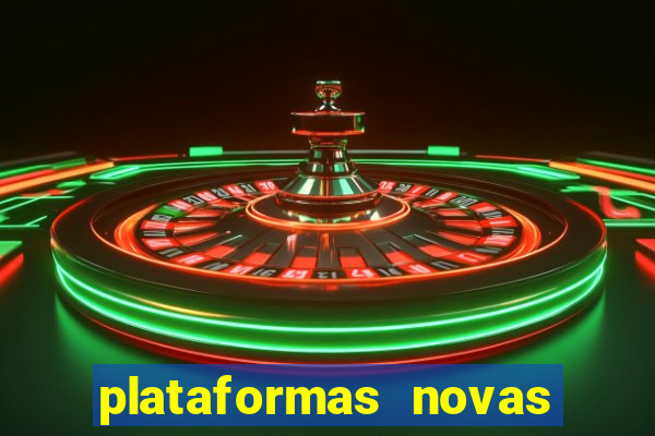 plataformas novas do jogo do tigrinho