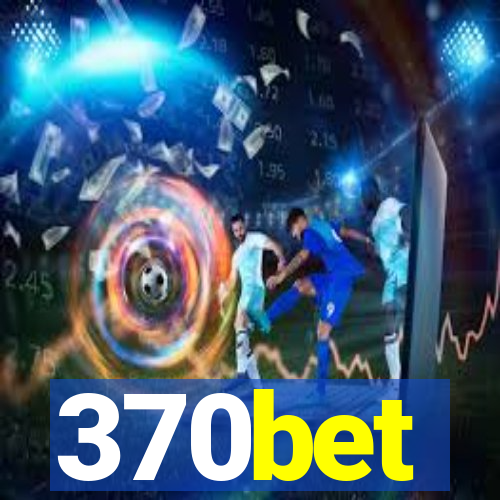 370bet