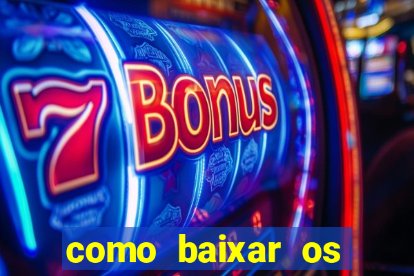 como baixar os jogos do windows 7