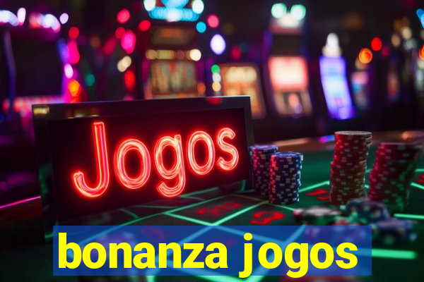 bonanza jogos