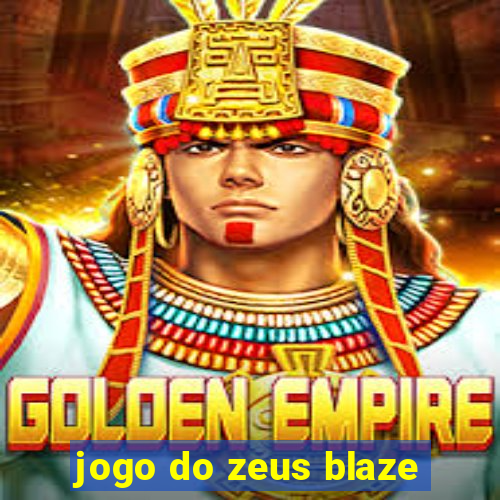 jogo do zeus blaze