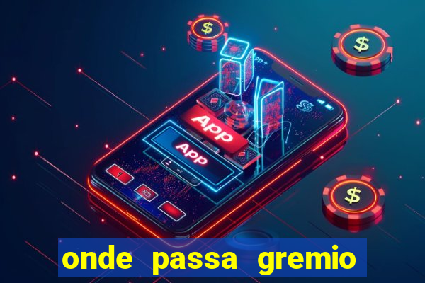 onde passa gremio x operario