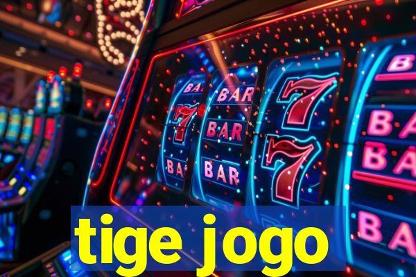 tige jogo